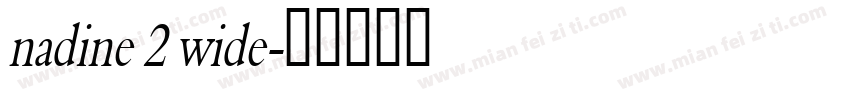nadine 2 wide字体转换